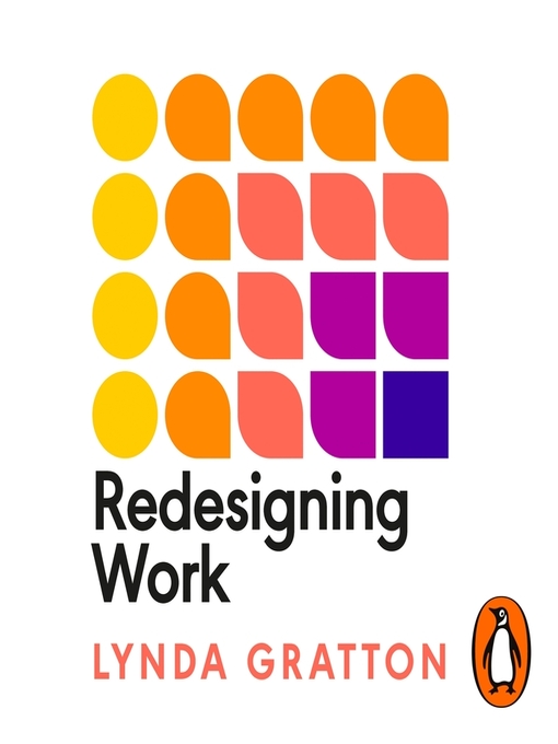 Title details for Redesigning Work by Lynda Gratton - Wait list